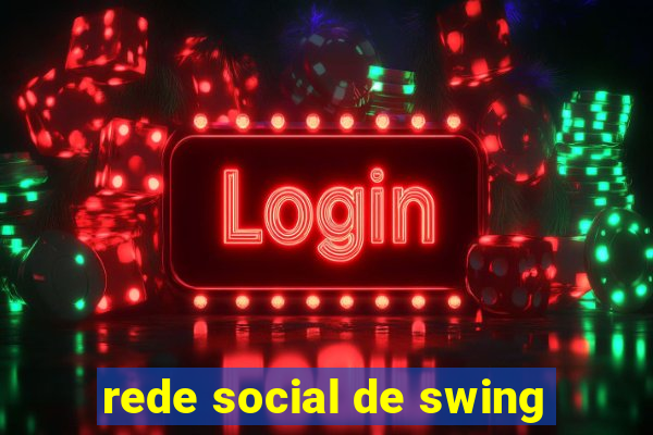 rede social de swing